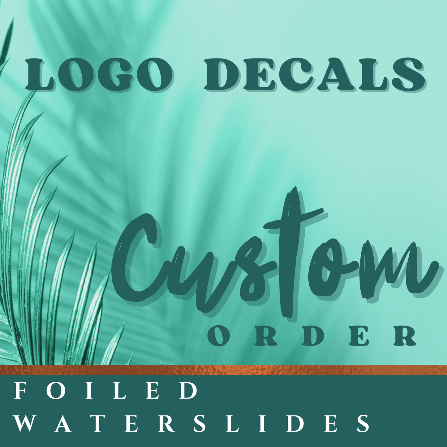 Foil Waterslide Custom Logo